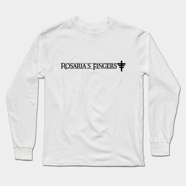 ROSARIA'S FINGERS Long Sleeve T-Shirt by theanomalius_merch